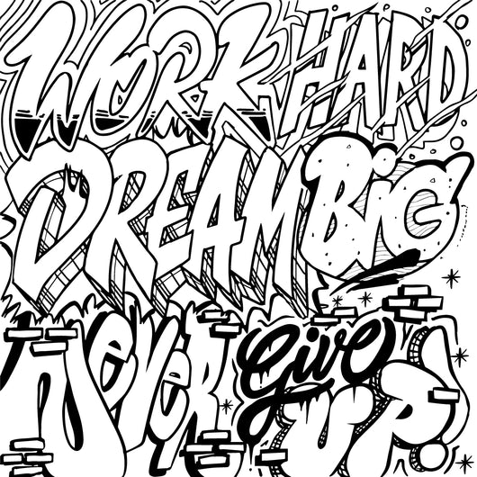 Work Hard, Dream Big, Never Give Up Coloring Page Decal – Wallmonkeys